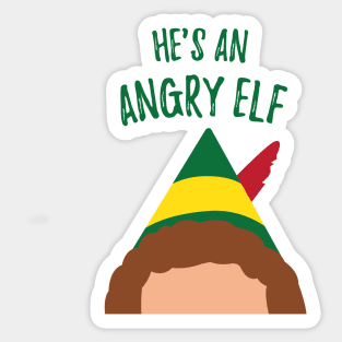 Buddy the Elf Inspired Quote He's an Angry Elf Sticker